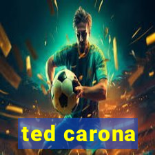 ted carona